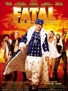 Fatal, Michael Youn affiche