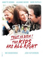 Tout va bien, The Kids Are All Right  de Lisa Cholodenko