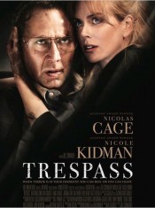 Affiche de Trespass avec Nicole Kidman, Nicolas Cage, Cam Gigandet