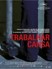 Trabalhar Cansa, l'affiche du film