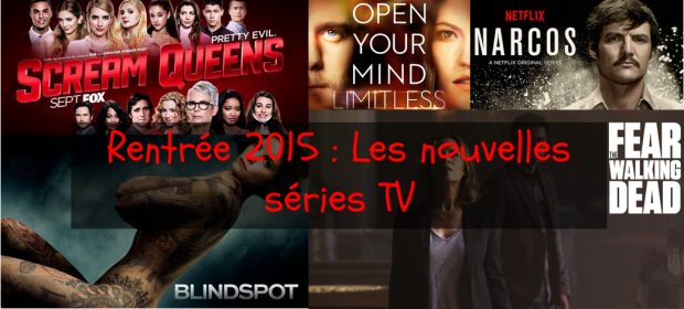 Rentrée 2015 les nouvelles séries TV Fear The Walking Dead, Limitless, Narco