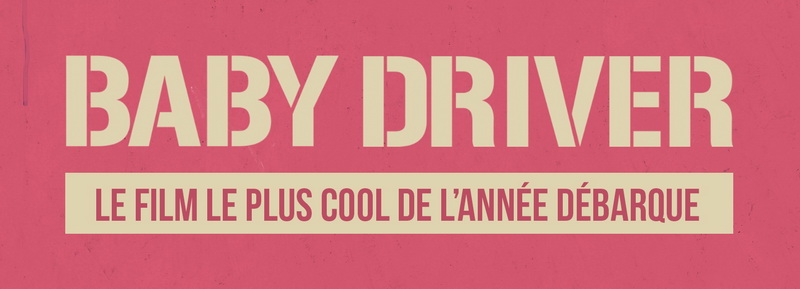 Baby Driver 2 Date De Sortie Test Blu-ray : Baby driver | Critique Film