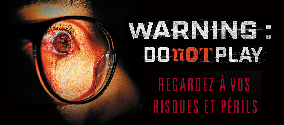 Exclusivité VOD : Warning - Do not play - Critique Film