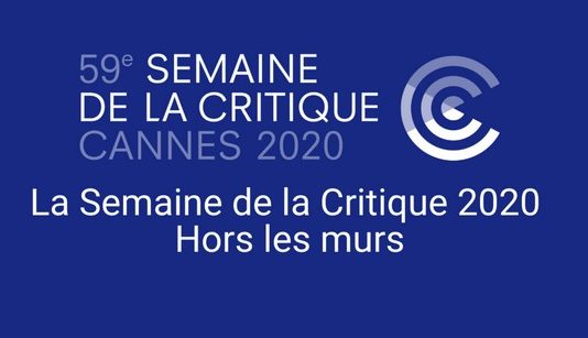 Cannes 2020 : la sélection du label de la Semaine de la Critique