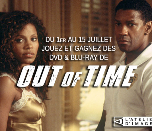 Jeu concours Blu-ray / DVD : OUT OF TIME