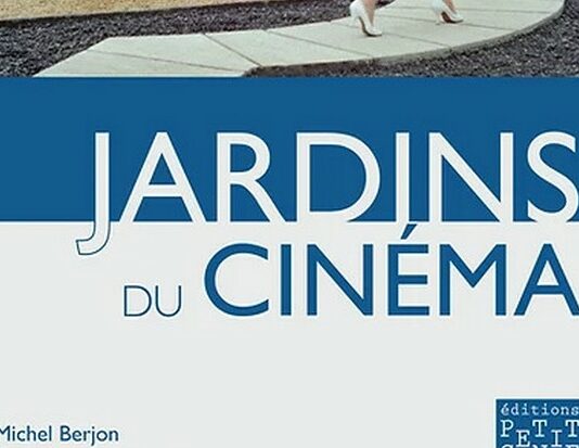 Livre : Jardins du cinéma (Michel Berjon)