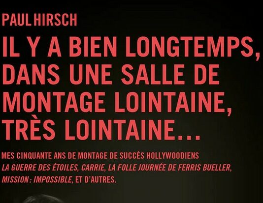 Livre : Il y a bien longtemps, dans une salle de montage … (Paul Hirsch)