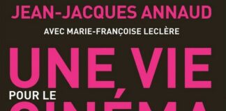 Livre : Une vie pour le cinéma (Jean-Jacques Annaud)