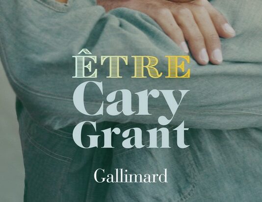 Livre : Être Cary Grant (Martine Reid)