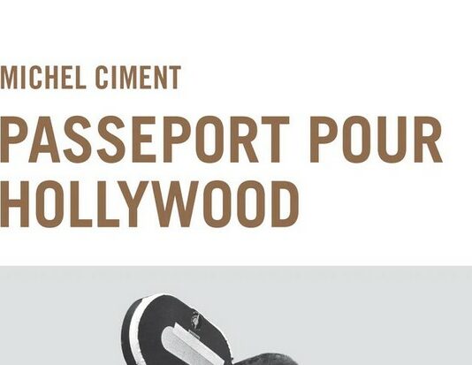 Livre : Passeport pour Hollywood (Michel Ciment)