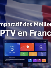 Meilleur Abonnement IPTV France 2026 : Quel Fournisseur IPTV Choisir ?