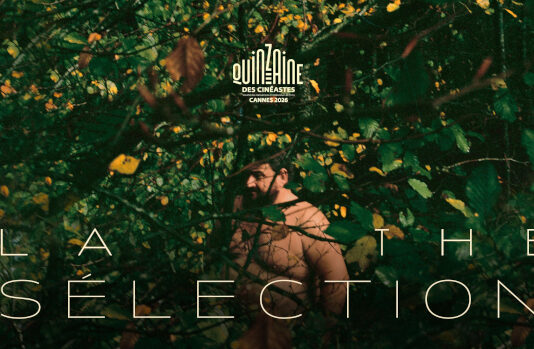 Cannes 2026 : la sélection de la Quinzaine des cinéastes