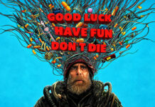 Test Blu-ray : Good Luck, Have Fun, Don’t Die
